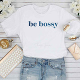 Be Bossy Sublimation Transfer