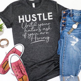 Hustle Till The Haters Screen Print Heat Transfer