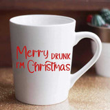 Merry Drunk I'm Christmas Sublimation Transfer, white ceramic mug with red and gray text design for holiday decoration.