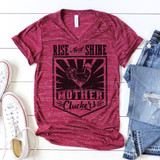 Rise and Shine Mother Cluckers Sublimation Transfer, design printed on a maroon t-shirt featuring a rooster and bold text for creative apparel printing.