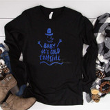 Baby It's Cold Outside Snowman Screen Print Heat Transfer, black long sleeve shirt with a blue snowman and text design.