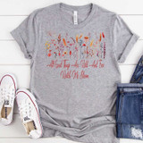 All Good Things Are Wild And Free Screen Print Heat Transfer