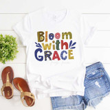 Bloom With Grace Sublimation Transfer