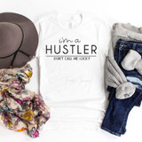 I'm A Hustler Sublimation Transfer