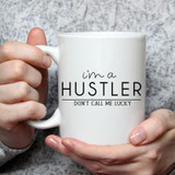 I'm A Hustler Sublimation Transfer