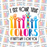 I See Your True Colors Autism Awareness Sticker Sheet