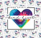 Free Spirit, Kind Heart, Brave Soul Tie Dye Sticker Sheet