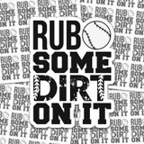 Rub Some Dirt On It Sticker Sheet