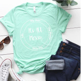 It's All Messy My Hair The House The Kids Life Screen Print Heat Transfer T-shirt, mint green casual tee with a humorous print about motherhood and everyday chaos.