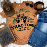She Thinks My Tractors Sexy Screen Print Heat Transfer