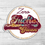 Zero Fucks Given Die Cut Sticker