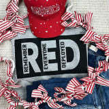 Red Remember Everyone Deployed Screen Print Heat Transfer, showcasing patriotic-themed apparel and accessories.