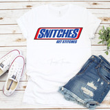 Snitches Get Stitches Sublimation Transfer