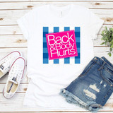 Back And Body Hurts Sublimation Transfer, t-shirt with a blue plaid pattern and pink text for sublimation transfer printing.