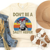 Dont Be A Salty Heifer DTF Heat Transfer