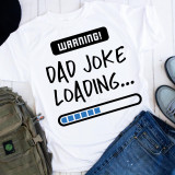 Dad Joke Loading Funny Sublimation Transfer T-Shirt, white T-shirt with humorous dad joke loading graphic, featuring a loading bar and bold text.
