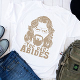 The Dad Abides Fan Art Big Lebowski Sublimation Transfer