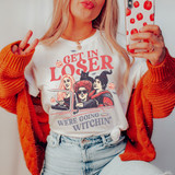We're Going Witchin' Screen Print Heat Transfer, Halloween-themed graphic t-shirt featuring three women dressed as witches and a cat, with the phrase 'Get in Loser, We're Going Witchin'' in bold letters.