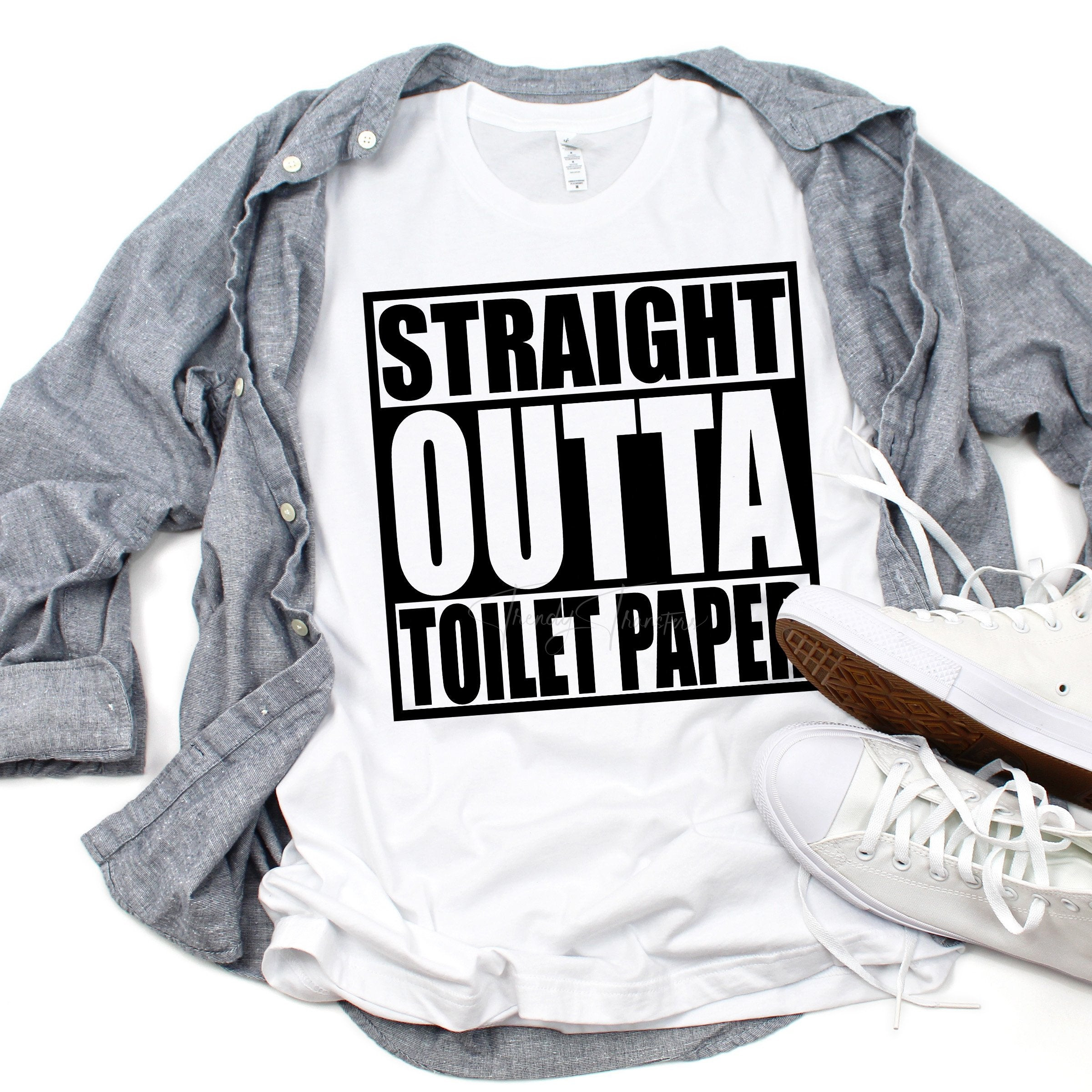 Straight Outta Toilet paper Sublimation Transfer Trendy Transfers