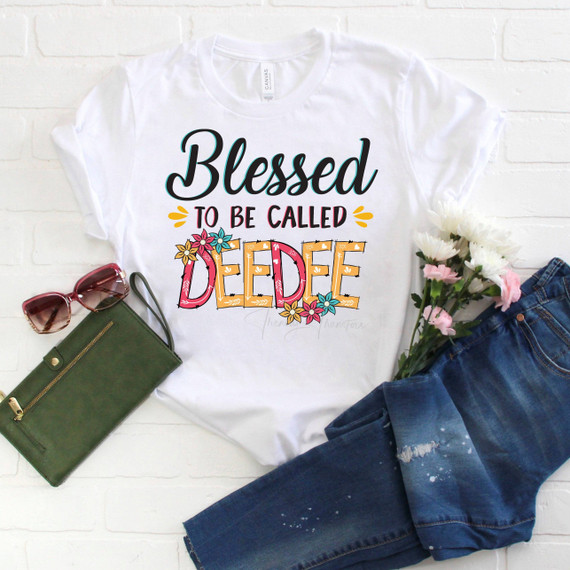 Blessed To Be Called DeeDee Sublimation Transfer Blessed To Be Called DeeDee Sublimation Transfer
