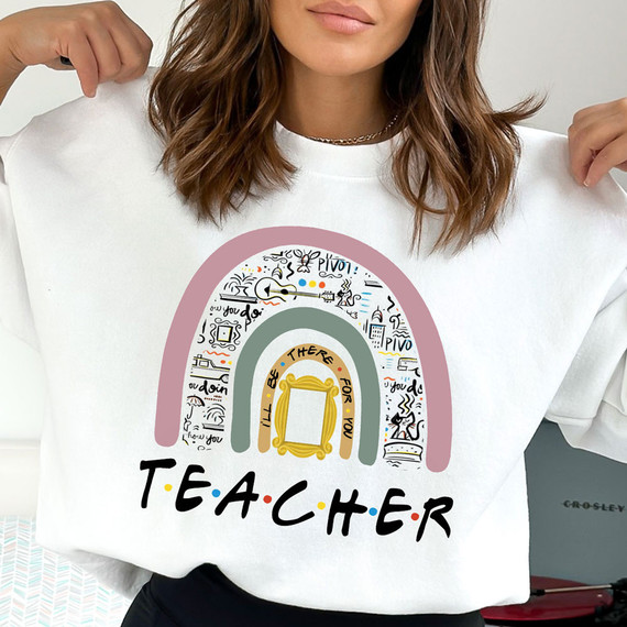 Teacher I'll Be There For You DTF Heat Transfer, colorful rainbow design with inspirational words and doodles for teachers.