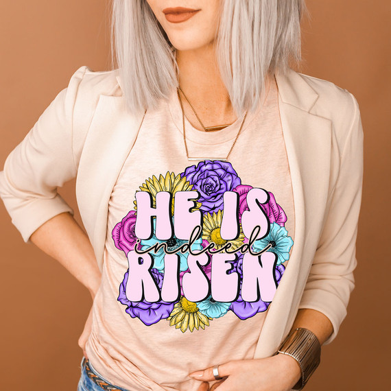 He Is Indeed Risen DTF Heat Transfer He Is Indeed Risen DTF Heat Transfer