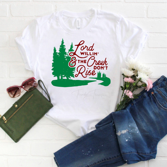 Lord Willin and The Creek Don't Rise Sublimation Transfer Lord Willin and The Creek Don't Rise Sublimation Transfer