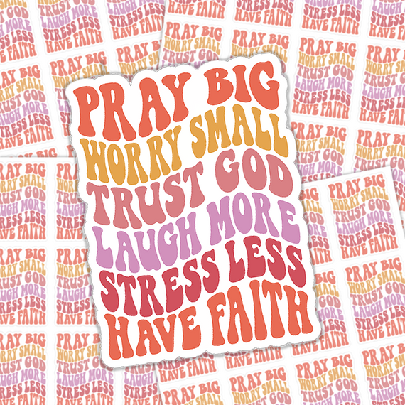 Pray Big Worry Small Sticker Sheet