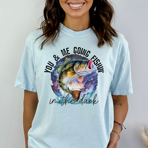 You & Me Going Fishin' In The Dark DTF Heat Transfer