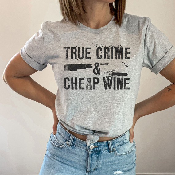 True Crime & Cheap Wine DTF Heat Transfer