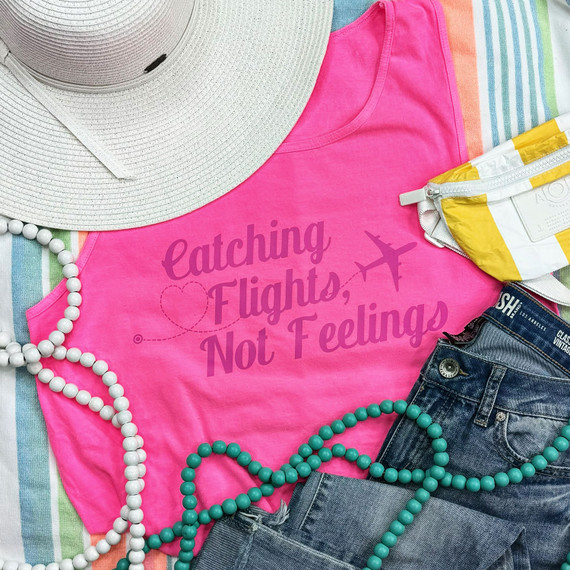 Catching Flights Not Feelings NEON Screen Print Heat Transfer