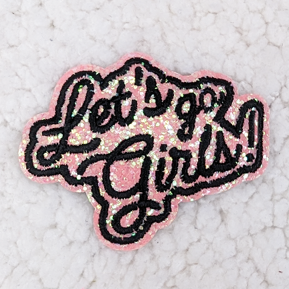 Let's Go Girls  PINK Embroidered Glitter HAT/POCKET Patch