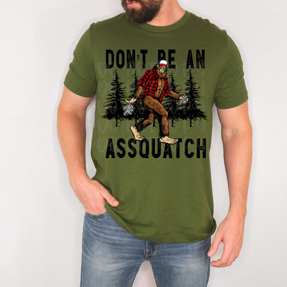 Don't Be An Assquatch DTF Heat Transfer