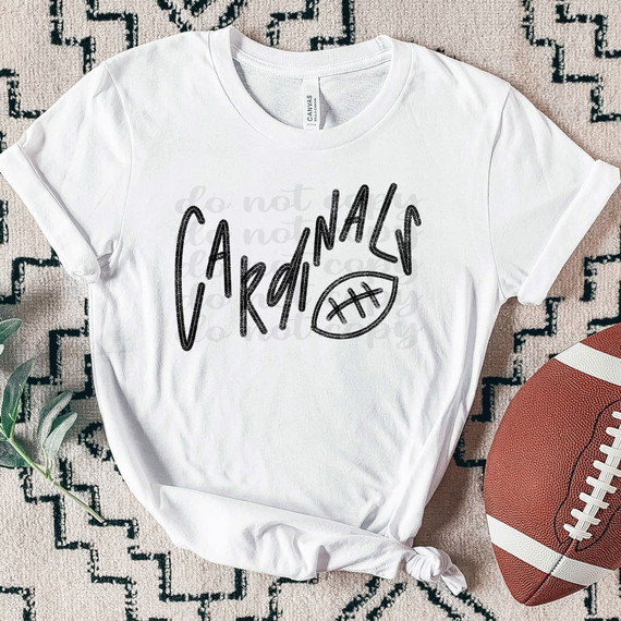 Cardinals Football DTF Heat Transfer, white T-shirt with handwritten-style black text and football graphic.