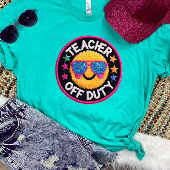 Teacher Off Duty Faux Embroidery DTF Heat Transfer T-shirt with a fun emoji design, sunglasses, stars, and vibrant colors.
