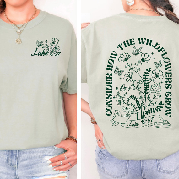 Consider How The Wildflowers Grow SET DTF Heat Transfer, front and back of a mint green T-shirt with floral and butterfly design featuring Luke 12:27 verse.