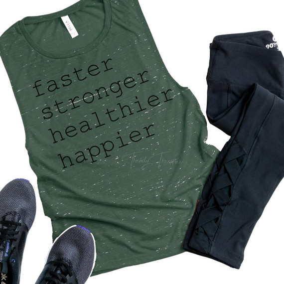 Faster Stronger Healthier Happier Sublimation Transfer, graphic T-shirt with motivational words on green distressed fabric, paired with black athletic pants and sneakers.