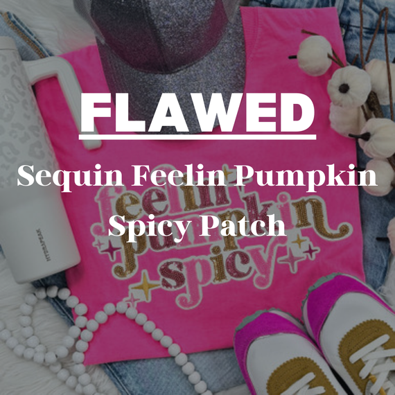 Flawed Sequin Feelin Pumpkin Spicy Patch, vibrant pink patch with glittery, sequin embellishments and embroidered text for fall or Halloween decoration.