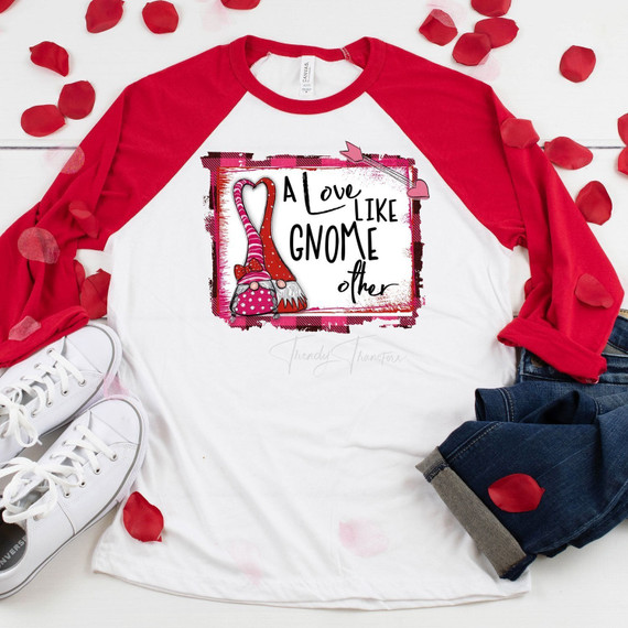 Love Like Gnome Other Sublimation Transfer Love Like Gnome Other Sublimation Transfer