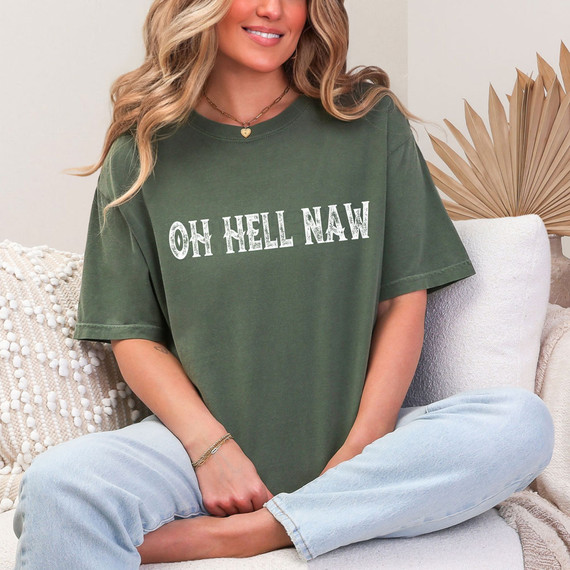 Oh Hell Naw DTF Heat Transfer, green t-shirt with white text design.