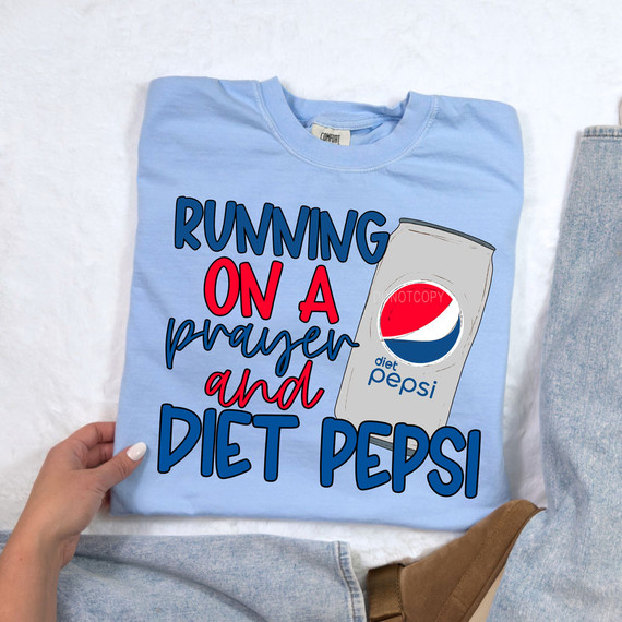 Running On A Prayer and Diet Pepsi DTF Heat Transfer