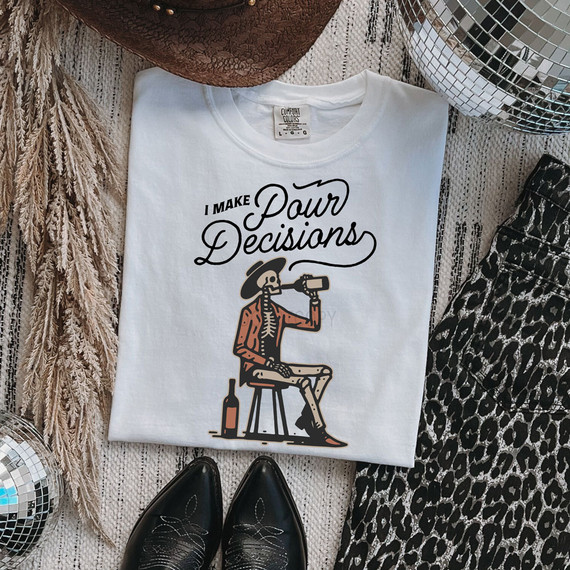 I Make Pour Decisions BLACK DTF Heat Transfer