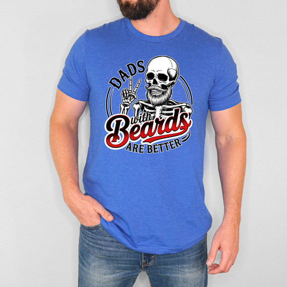 Dads With Beards Are Better DTF Heat Transfer, a man wearing a blue T-shirt with a skeleton and beard graphic and the text 'Dads With Beards Are Better' for customization or screen printing.