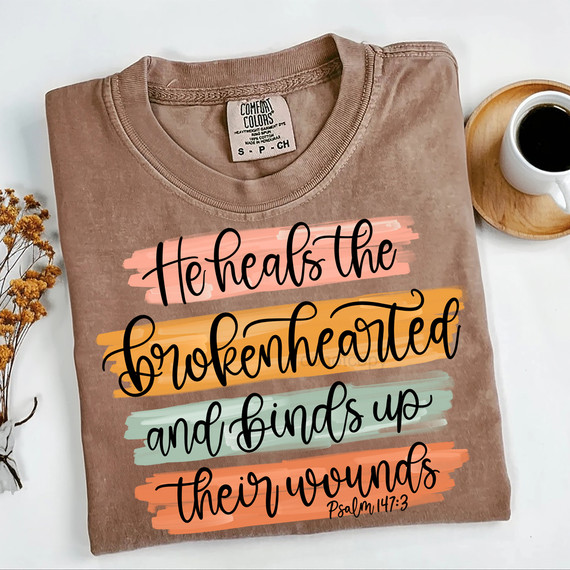 He Heals The Brokenhearted DTF Heat Transfer