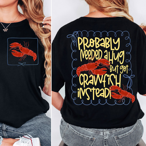 Probably Needed A Hug But Got Crawfish Instead SET DTF Heat Transfer