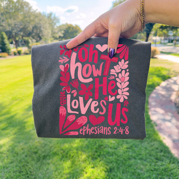 Oh How He Loves Us Floral DTF Heat Transfer