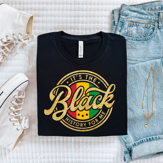 Faux Glitter It's The Black History Month For Me DTF Heat Transfer, black T-shirt with gold glitter and colorful design celebrating Black History Month.