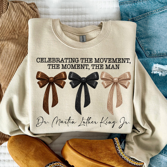 Celebrating the Movement, the Moment, the Man MLK DTF Heat Transfer, t-shirt design featuring three glittery bows in bronze, black, and beige with MLK quote and signature.