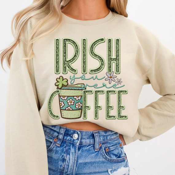 Irish You Were Coffee DTF Heat Transfer