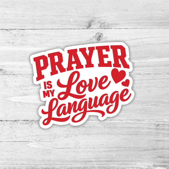 Prayer Is My Love Language Die Cut Sticker, red and white sticker with a heart design and a motivational religious message.